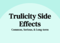 Trulicity Side Effects: What You Need to Know | Jack Health
